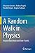 A Random Walk in Physics: Beyond Black Holes and Time-Travels