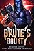 Brute's Bounty: A Limited Edition Alpha Alien Romance Anthology (PRIDE Anthologies)