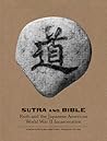 Sutra and Bible: Faith and the Japanese American World War II Incarceration Sutra and Bible: Faith and the Japanese American World War II Incarceration