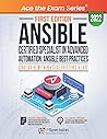 Ansible Certified Specialist in Advanced Automation: Ansible Best Practices: Study Guide with Practice Questions & Labs: First Edition - 2022 Ansible Certified Specialist in Advanced Automation: Ansible Best Practices: Study Guide with Practice Questions & Labs: First Edition - 2022