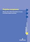 Péripéties européennes: Mélanges offerts à Marie-Thérèse Bitsch à l’occasion de son quatre-vingtième anniversaire (Euroclio t. 113) (French Edition)