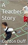 A Teacher's Story