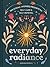 Everyday Radiance: 365 Zodi...