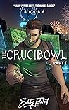 The CruciBowl: Part One (The Fabulous Arrangement of Atoms)