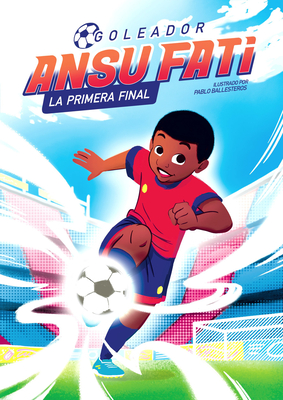 Ansu Fati. Goleador 1: La primera final