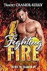 Fighting Fire (Reno in Flames #1)