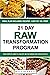 21 Day Raw Transformation P...
