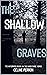 The Shallow Graves by Céline Perron The Shallow Graves by Céline Perron