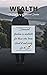 Wealth: The Pathway to Fina...