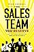 The Sales Team You Deserve by Carroll