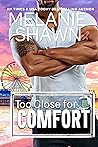 Too Close for Comfort  (Southern Comfort, #3)