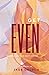 Get Even (Sun City #1)