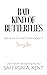 Bad Kind of Butterflies (Ba...