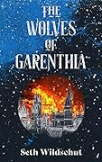 The Wolves of Garenthia