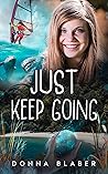 Just Keep Going by Donna Blaber