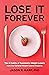 Lose It Forever by Jason R. Karp