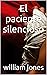 El paciente silencioso