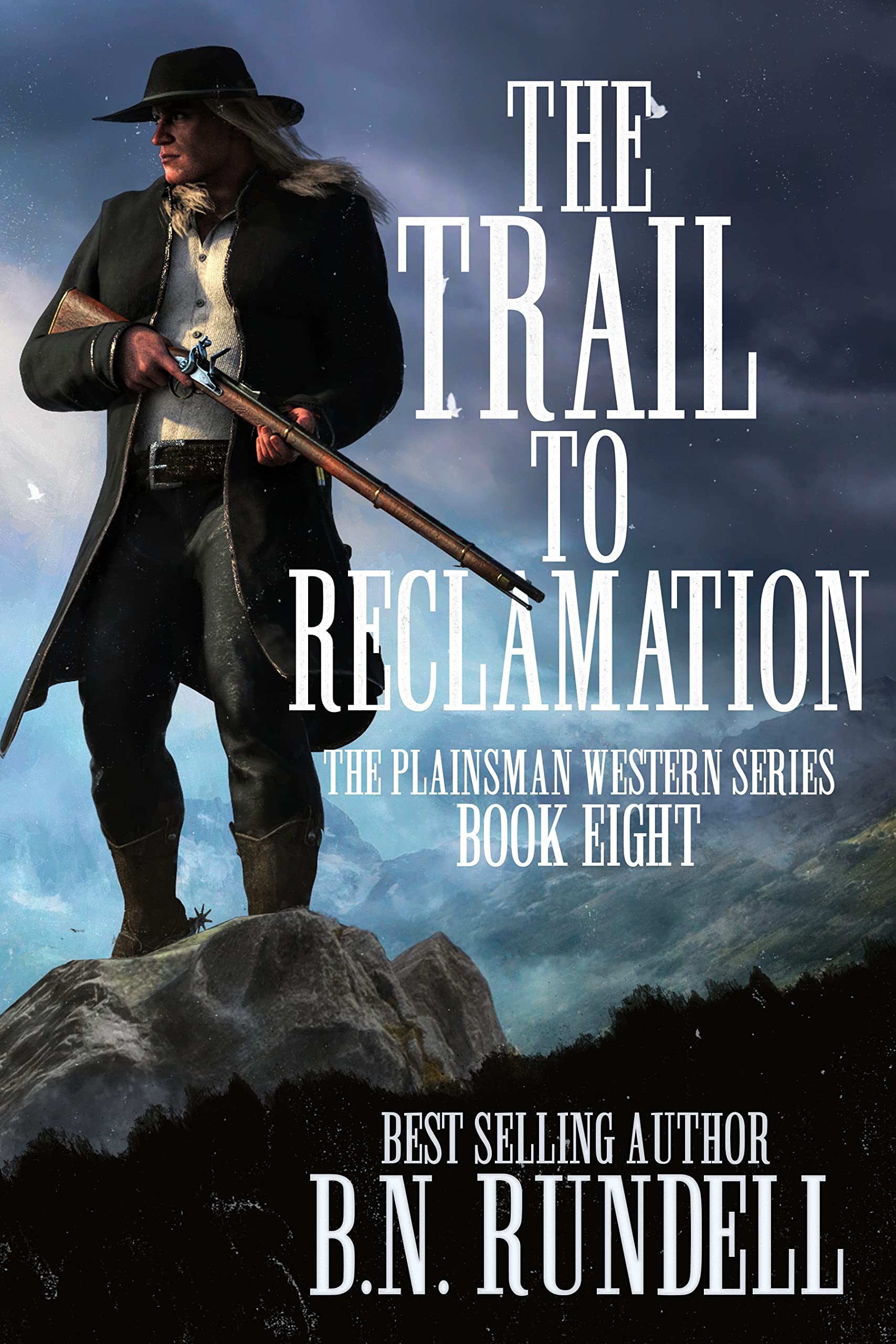 The Trail to Reclamation: A Classic Western Series (Plainsman Western Series Book 8)