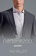 Te Pertenezco, Quédate