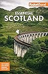 Fodor's Essential Scotland by Fodor's Travel Publications...