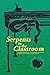 Serpents in the Classroom: The Poisoning of Modern Education and How the Church Can Cure It