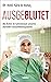 Ausgeblutet: Als Ärztin im Schockraum unseres maroden Gesundheitssystems (German Edition)