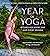 Year of Yoga: Rituals for Every Day and Every Season