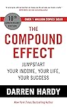 Book cover for The Compound Effect: Jumpstart Your Income, Your Life, Your Success - the million copy bestseller revealing the secrets of superachievers