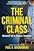 The Criminal Class: Memoir ...