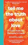 Tell Me the Truth About Love: 13 Tales from Couple Therapy Book cover for Tell Me the Truth About Love: 13 Tales from Couple Therapy