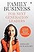 Family Business for Next Generation Leaders : To Build Business Beyond Generations
