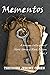 Mementos: A Unique Collection of Short Stories & Flash Fiction - Book 5 (Mementos Anthologies)