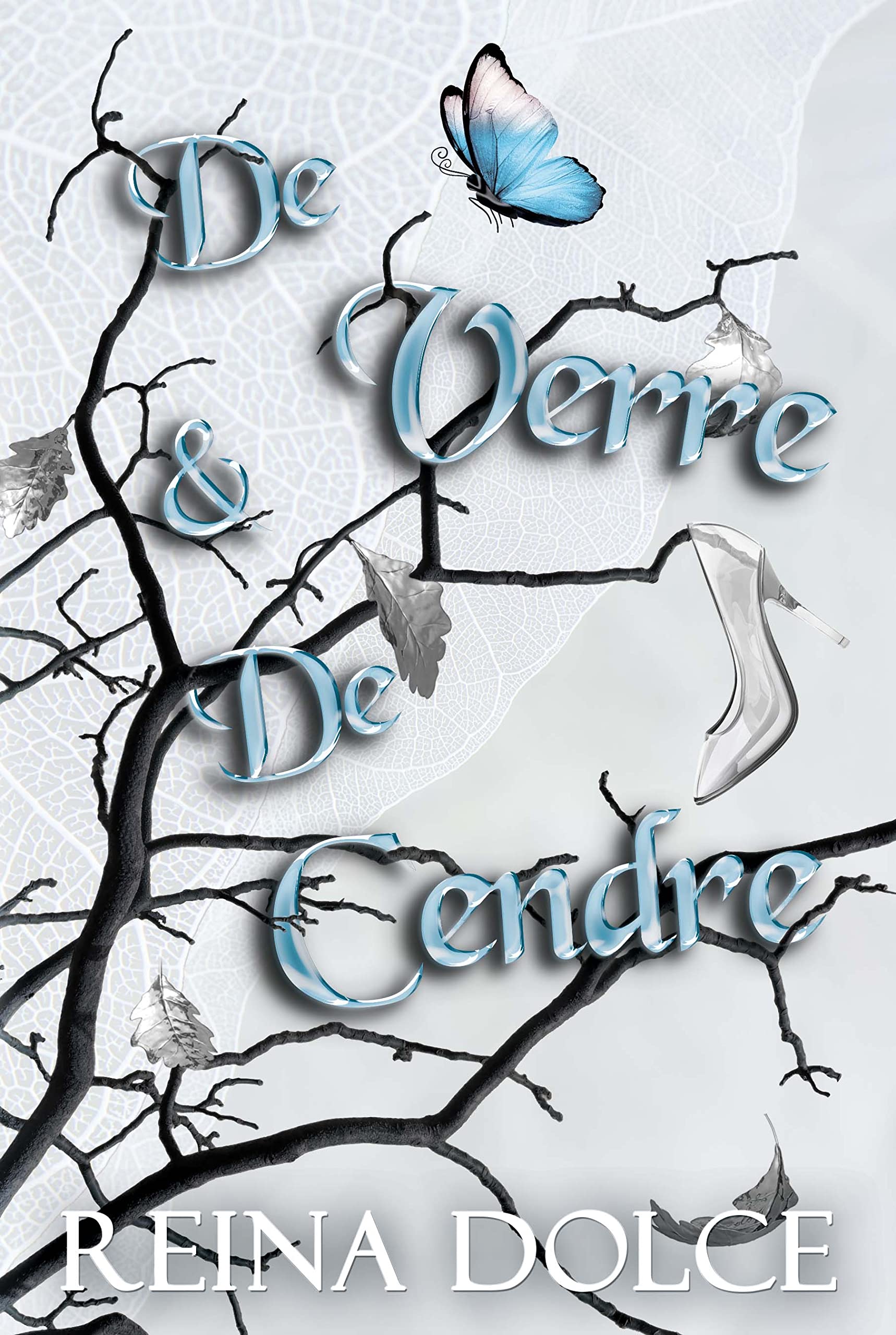 De Verre et de Cendre (French Edition)
