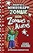 Diary of a Minecraft Zombie...