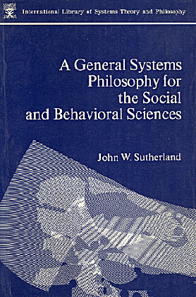 A General Systems Philosophy for the Social and Behavioral Sciences