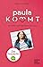 Paula kommt