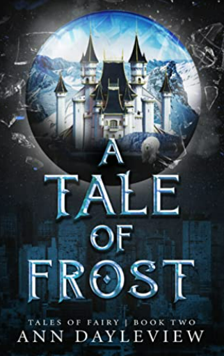 A Tale of Frost: Tales of Fairy Book 2 (Kindle Edition)