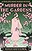 Murder in the Gardens (Pene...