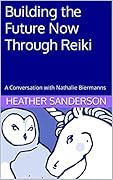 Building the Future Now Through Reiki: A Conversation with Nathalie Biermanns