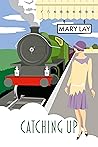 Catching Up by Mary Lay