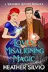 Love's Misaligning Magic Love's Misaligning Magic