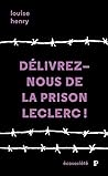 Délivrez-nous de la prison Leclerc!