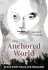 The Anchored World: Flash Fairy Tales and Folklore