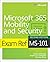 Exam Ref MS-101 Microsoft 365 Mobility and Security
