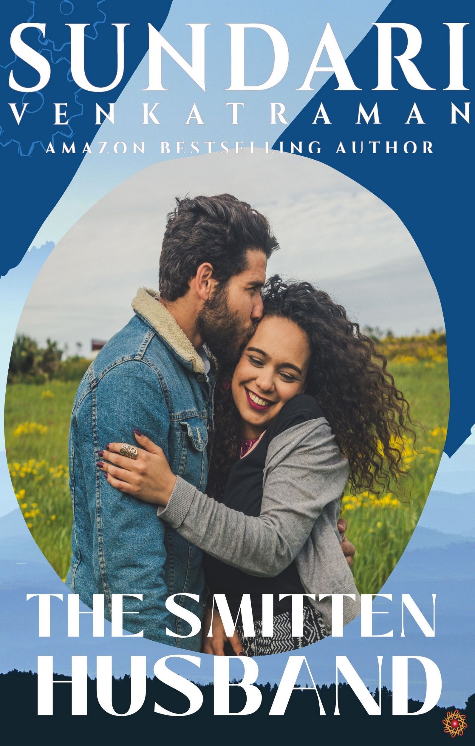 The Smitten Husband (Marriages Made in India #2)