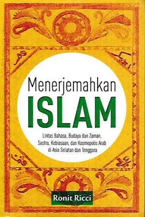 Menerjemahkan Islam: Lintas Bahasa, Budaya dan Zaman, Sastra, Kebiasaan dan Kosmopolis Arab di Asia Selatan dan Tenggara