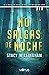 No salgas de noche