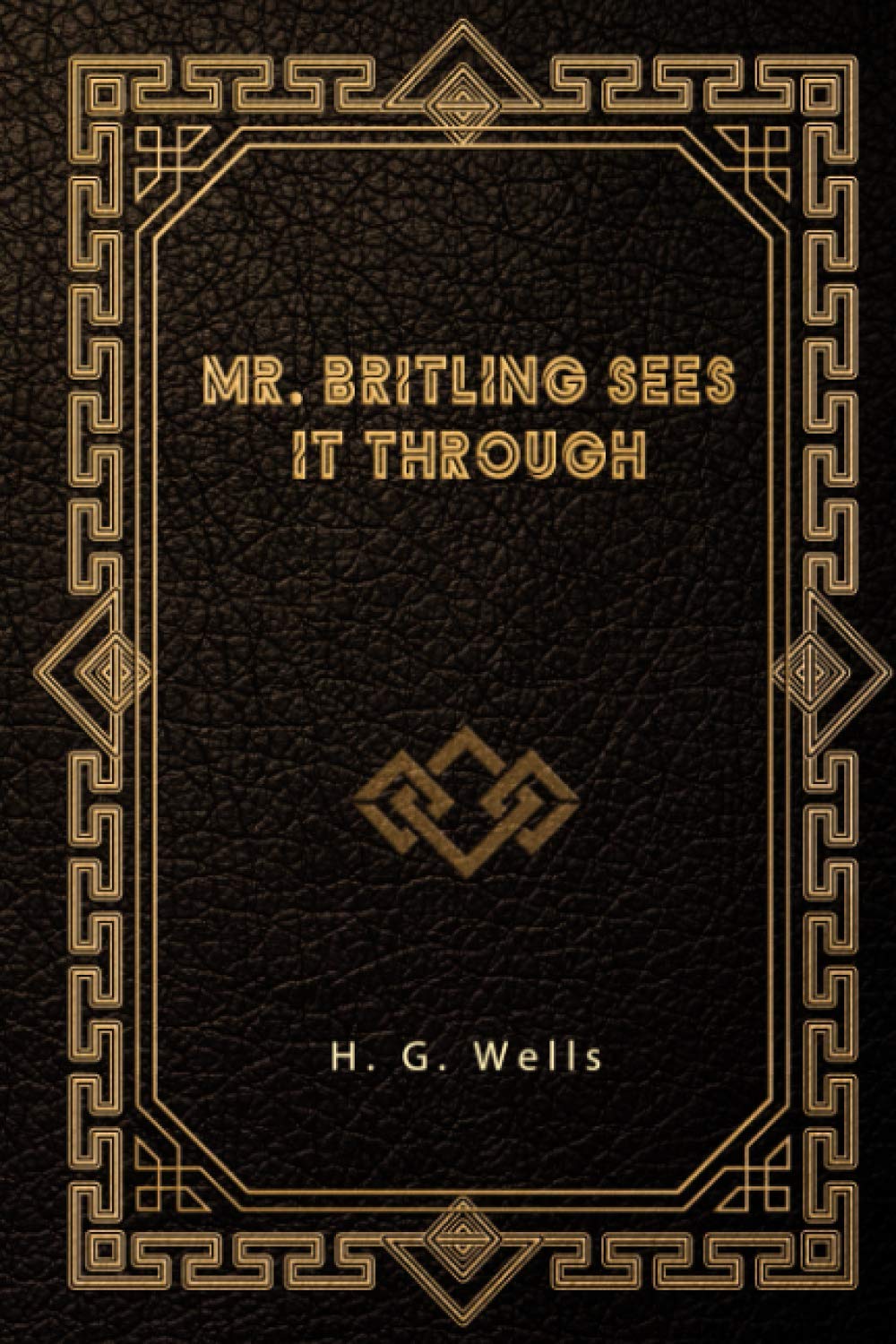 Mr. Britling Sees It Through