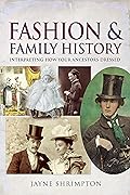 Fashion and Family History: Interpreting How Your Ancestors Dressed