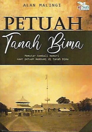 Petuah Tanah Bima: Memutar Kembali Memori Saat Petuah Membumi di Tanah Bima